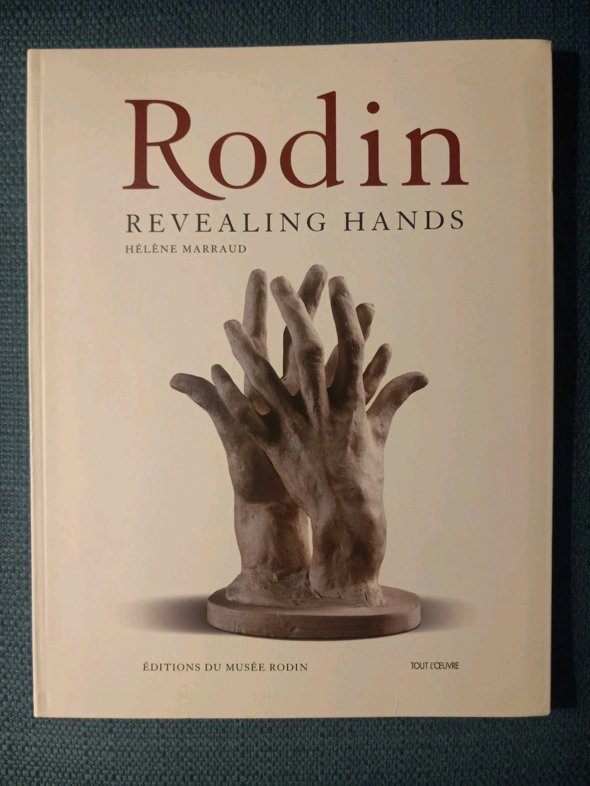 RODIN : REVEALING HANDS By Helene Marraud, 1st Edition Fine Art Paperback UNREAD