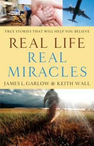 Real Life, Real Miracles: True Stories That Will Help You Believe – GOOD