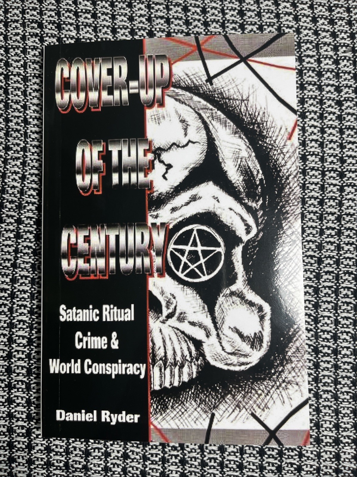 Cover-Up Of The Century Satanic Ritual Crime & World Conspiracy By Daniel Ryder