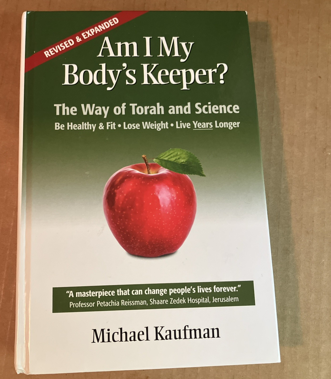 Am I My Body’s Keeper? The Way Of Torah And Science by Michael Kaufman RevisedEd