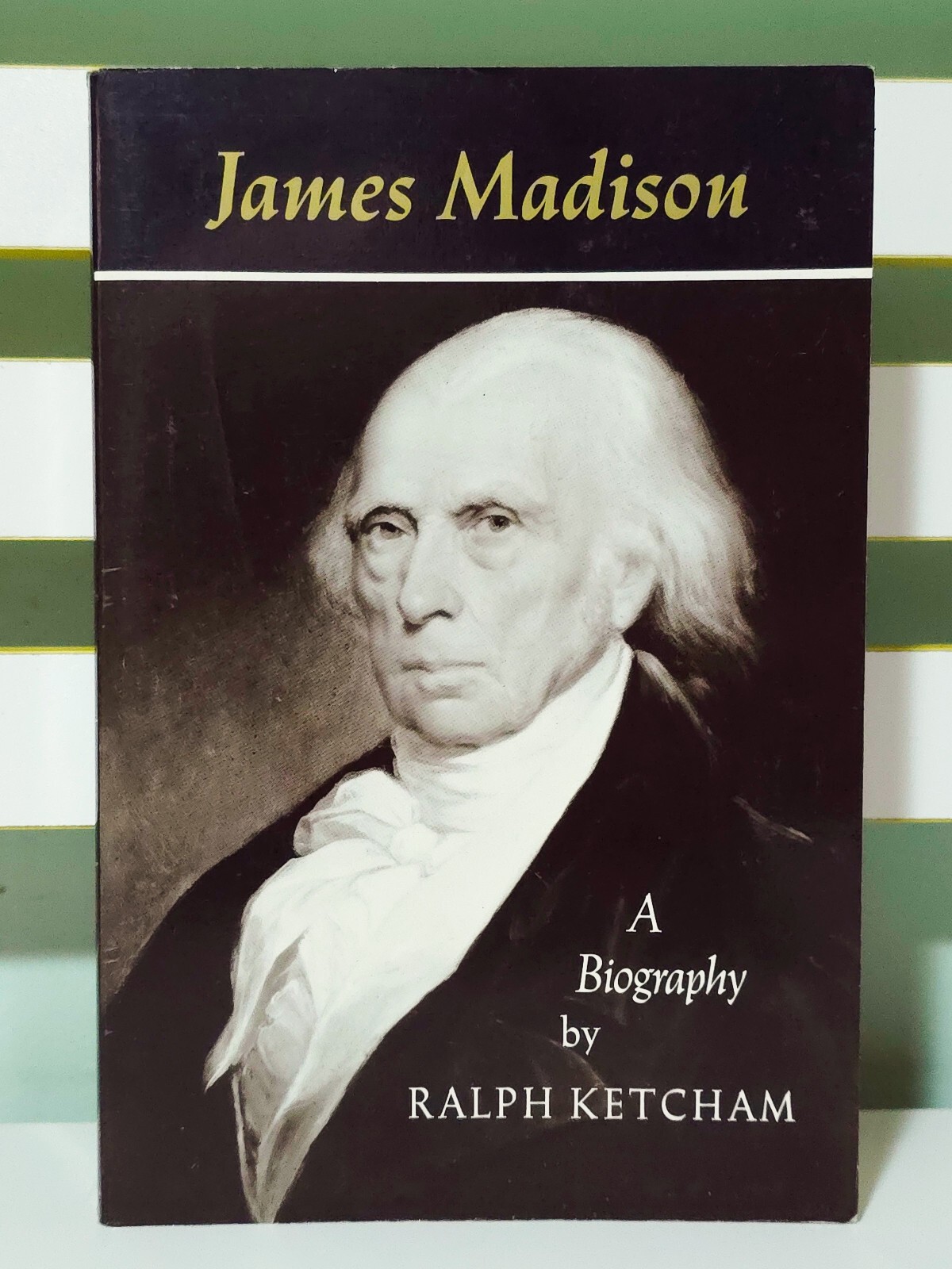 James Madison: A Biography! 1995 PB Biography Book by Ralph L. Ketcham