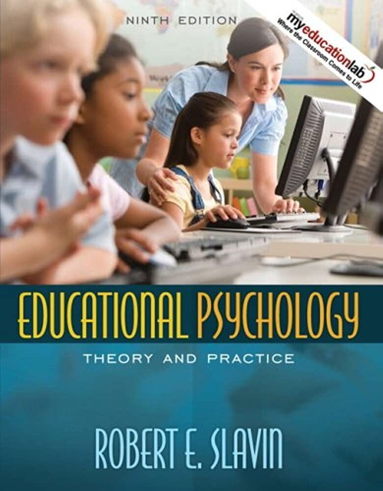 Educational Psychology: Theory and Practice by Slavin, Robert E.