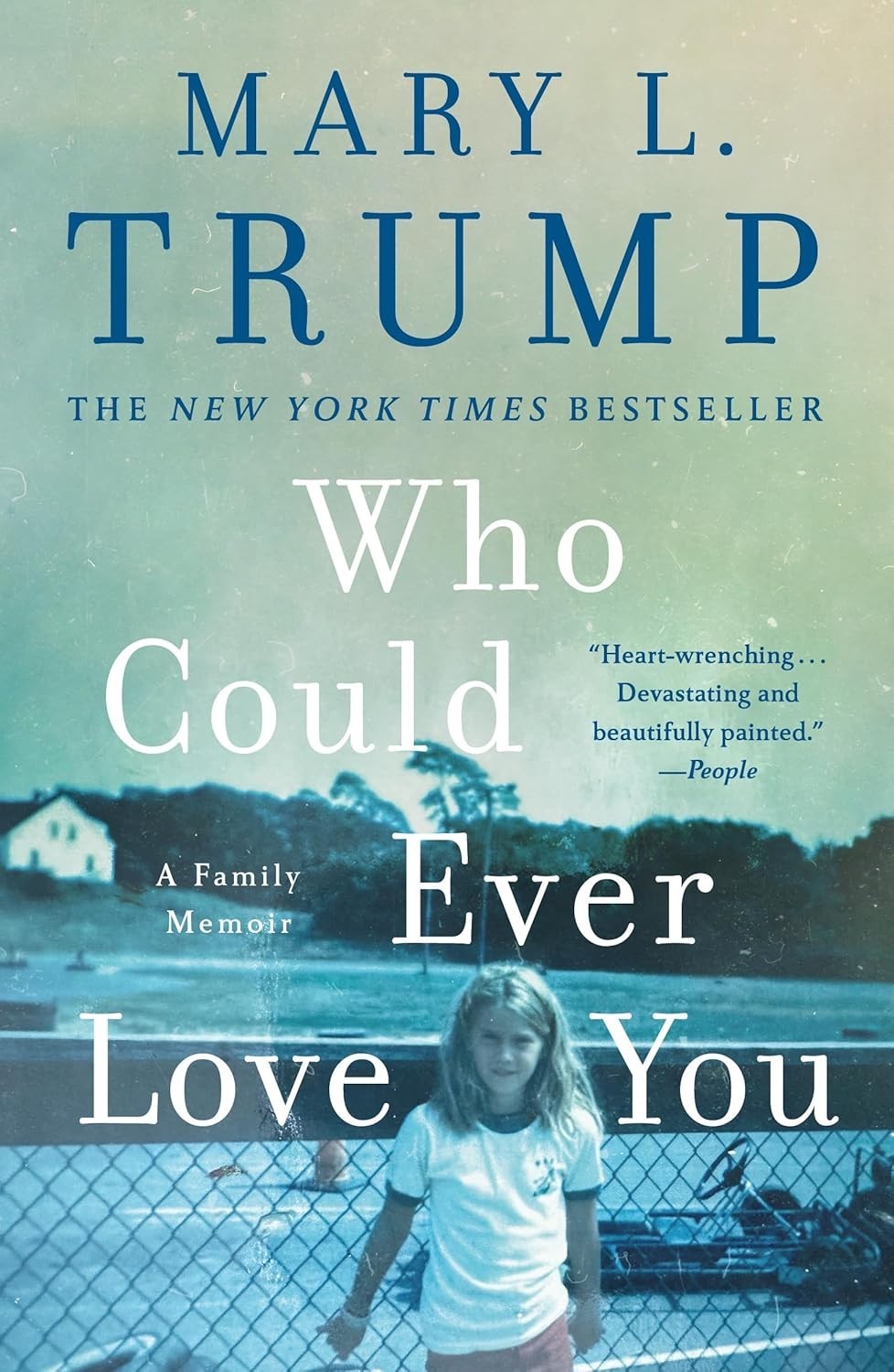 Mary L. Trump Who Could Ever Love You (Paperback)