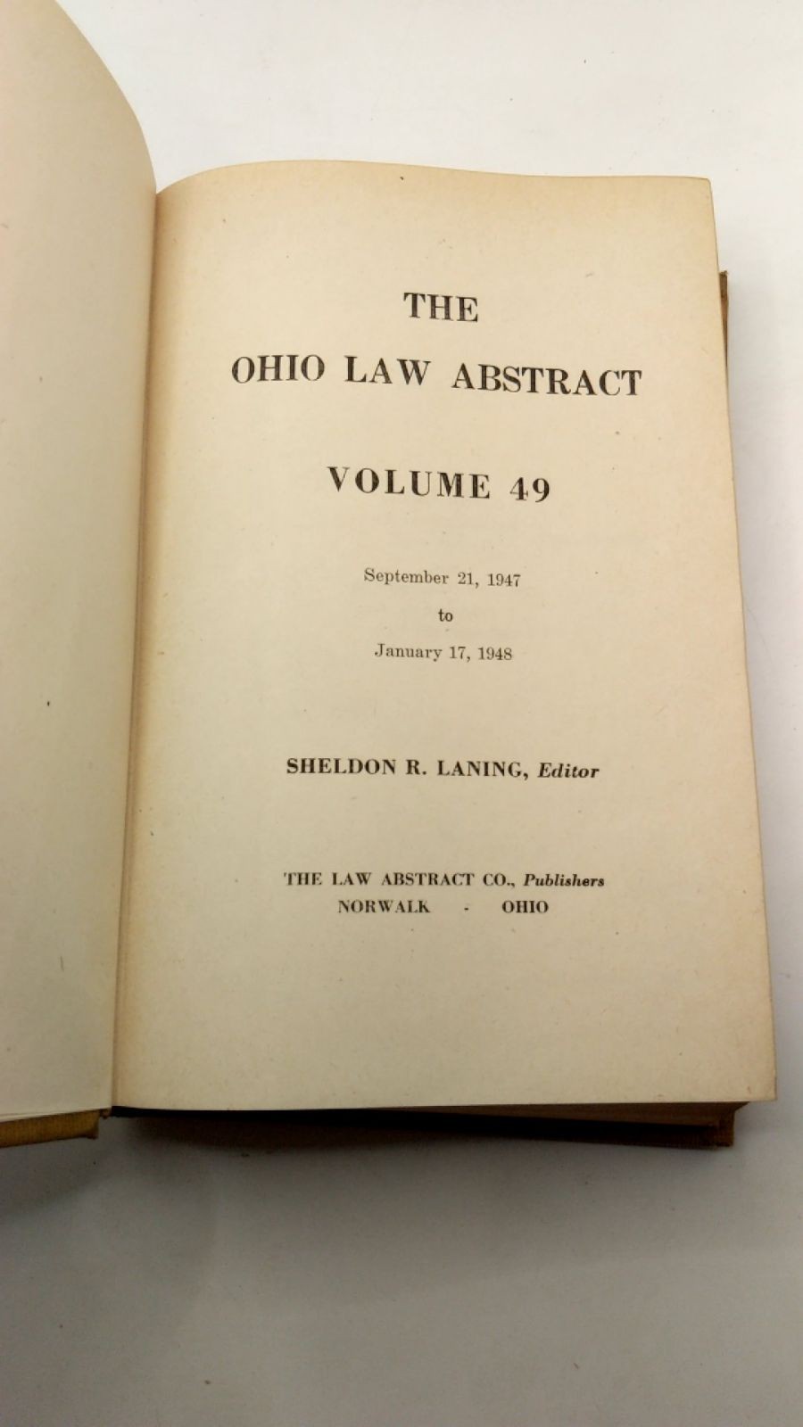 The Ohio Law Abstract Volume 49 Sheldon R. Laning, Editor Hardcover 1948