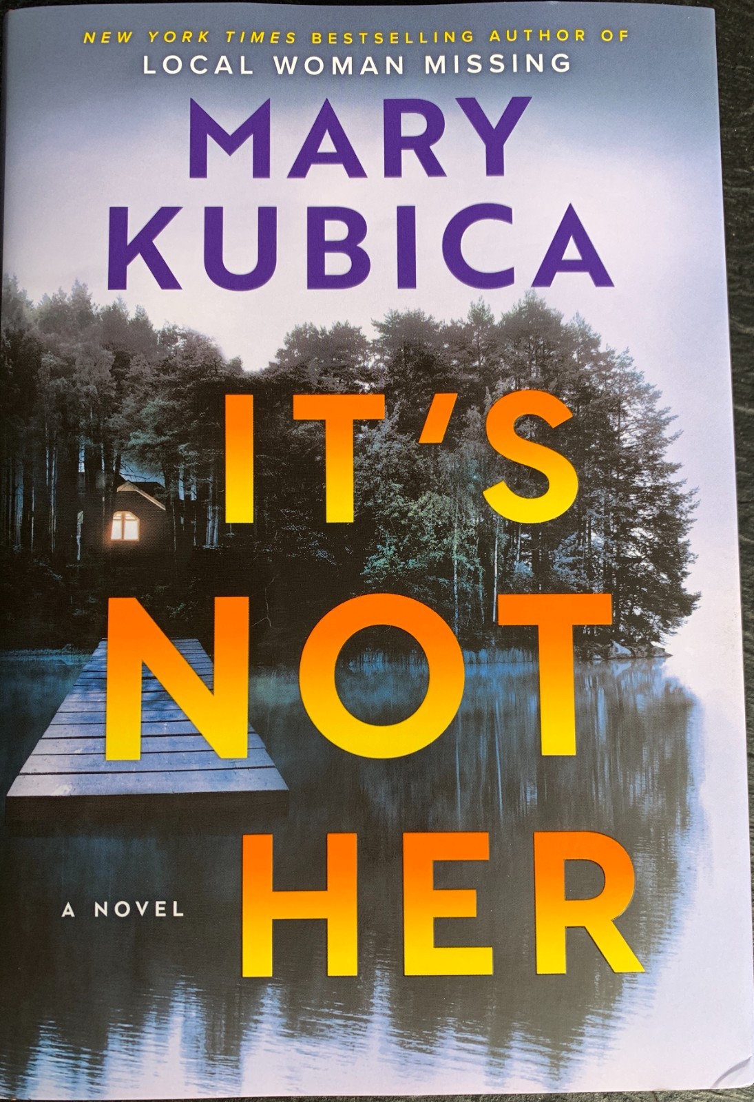 It’s Not Her : A Novel by Mary Kubica (2026, Hardcover)***NEVER READ!