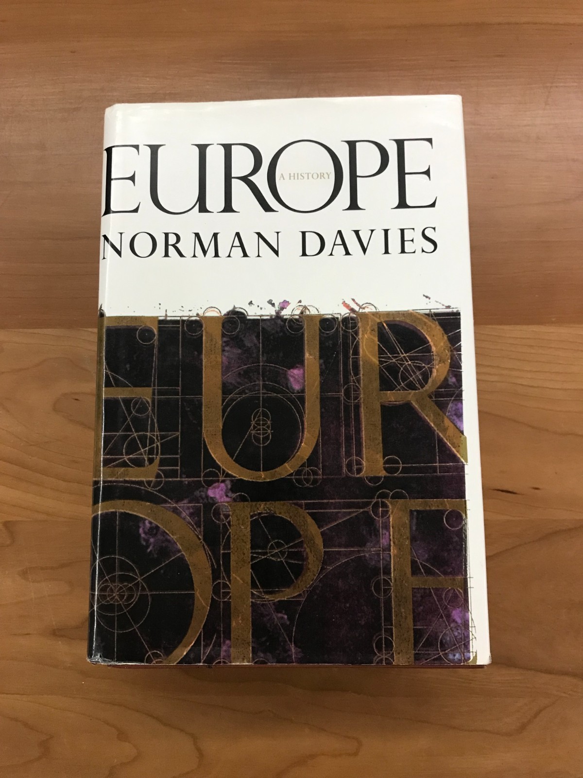 1996 Europe A History by Norman Davies 1st Edition Hardcover Book