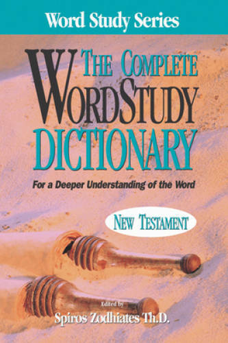 The Complete Word Study Dictionary: New Testament – Hardcover – GOOD