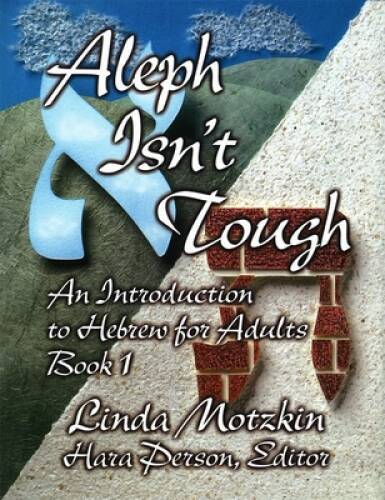 Aleph Isn’t Tough: An Introduction to Hebrew for Adults – Paperback – GOOD