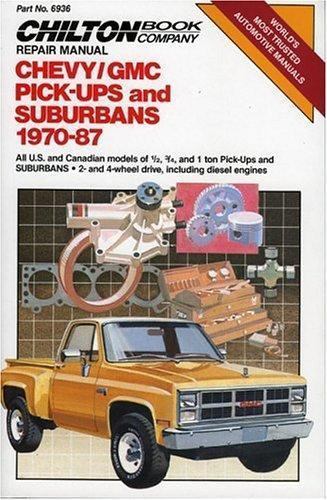 Chevy/GMC Pickups & Suburbans 1970-87 (Chilton’s Repair & Tune-Up Guides) by