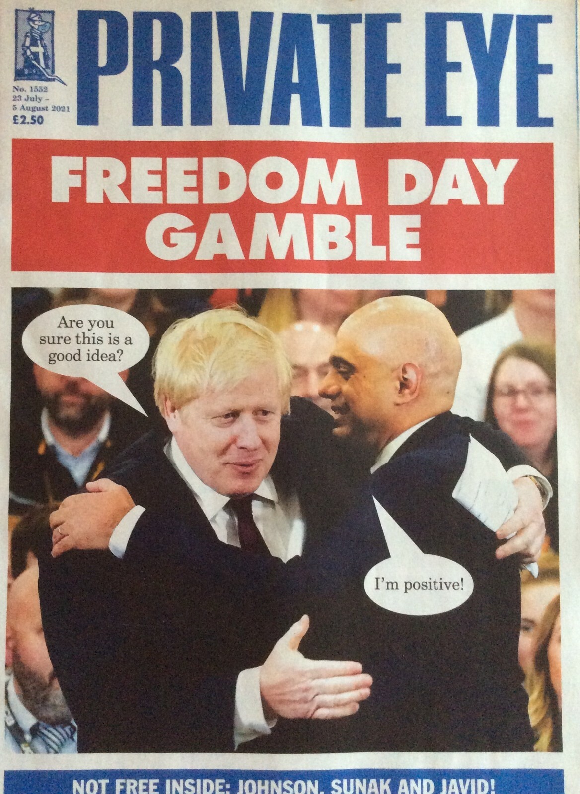 Private Eye Magazine #1552. 23 July 2021. 48 Packed Pages. Freedom Day Gamble