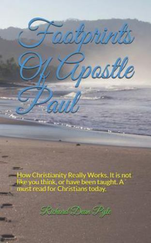 Footprints Of Apostle Paul: How Christianity Really Works. It is not like you…