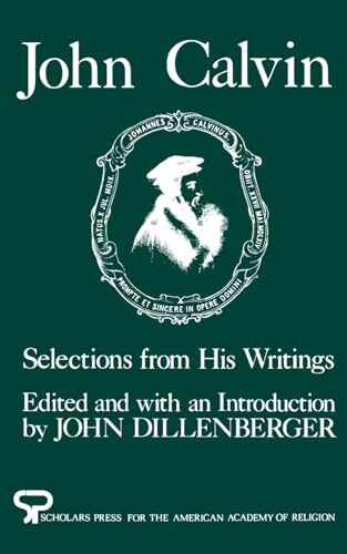 Calvin – Selections from His Writings – New paperback or softback – X555z