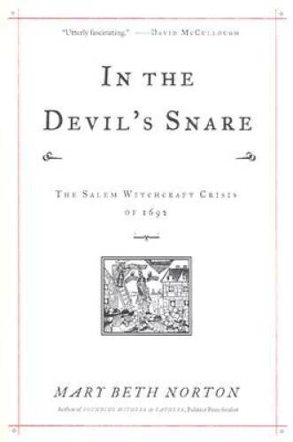 In the Devil’s Snare: The Salem Witchcraft Crisis of 1692 – Hardcover – GOOD