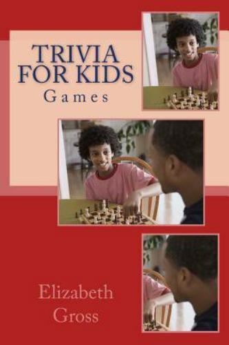 Trivia for Kids : Games, Paperback by Gross, Elizabeth, Brand New, Free shipp…