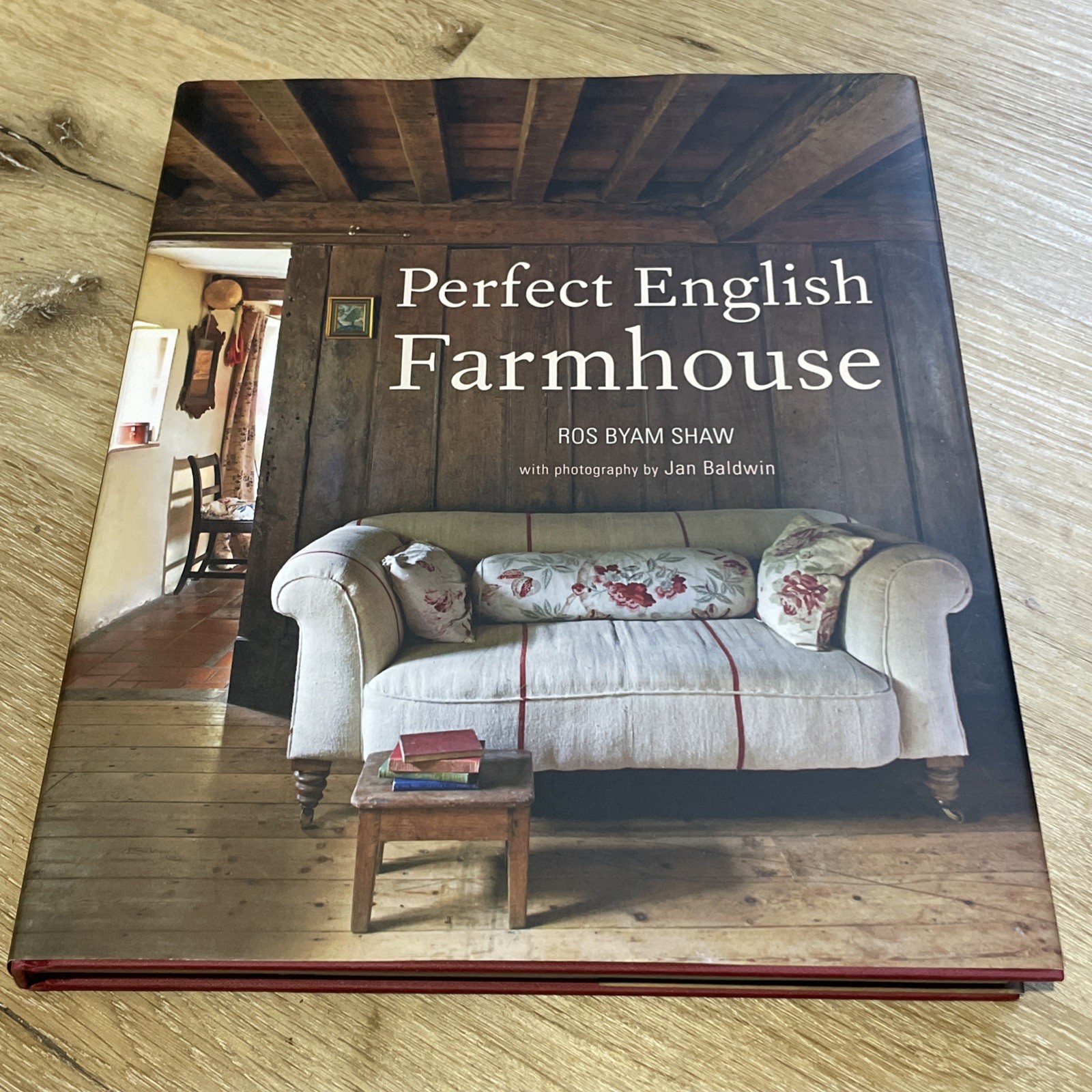 PERFECT ENGLISH FARMHOUSE By Ros Byam Shaw – Hardcover