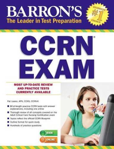 Barron’s CCRN Exam – Paperback By Juarez MS APN CCNS CCRN-K, Patricia – GOOD