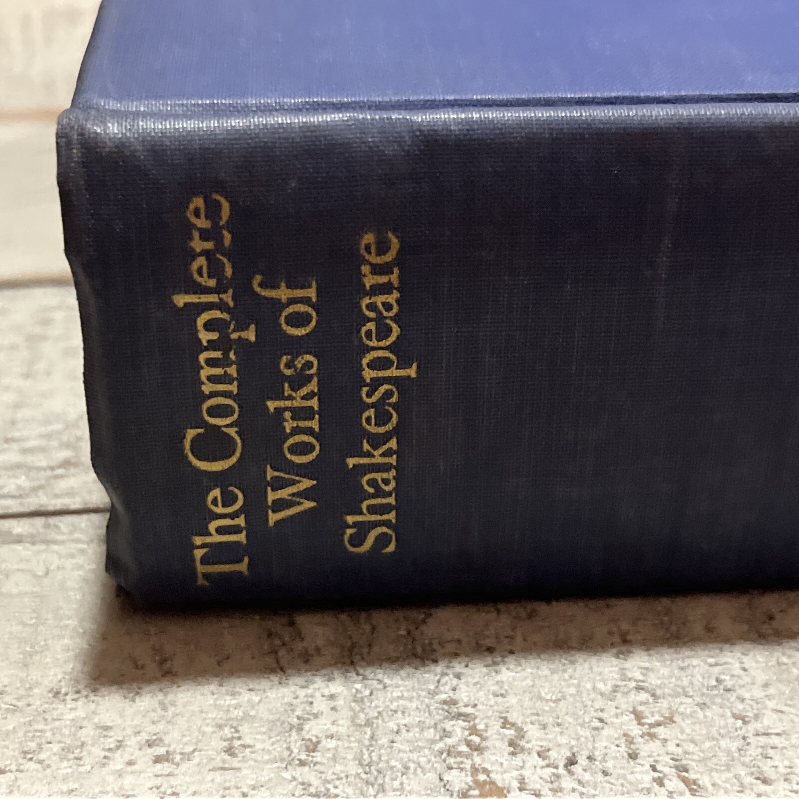 The Complete Works of Shakespeare – Gathered Into One Volume – Non Sanz Droict
