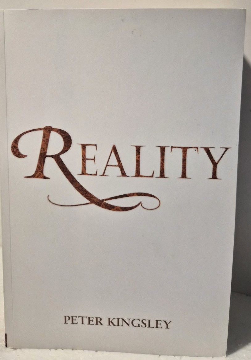 REALITY: Peter Kingsley Like New/PB (see photos:)