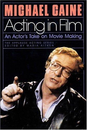 Acting In Film, Caine, Michael, Very Good Book
