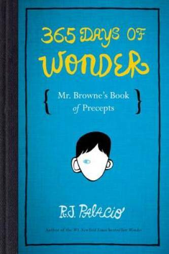 365 Days of Wonder: Mr. Browne’s Book of Precepts – Hardcover – VERY GOOD