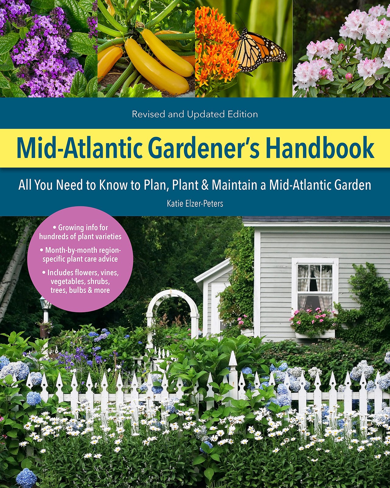 Mid-Atlantic Gardener’s Handbook, 2nd Edition: All You Need to Know to Plan,…