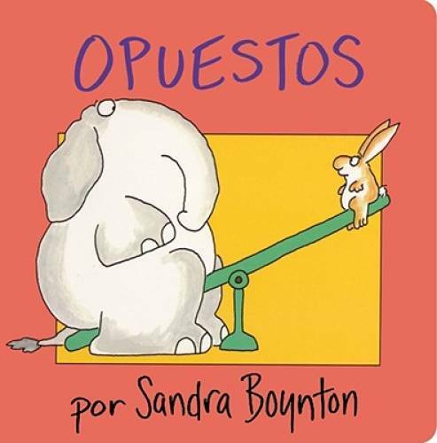 Opuestos (Opposites) (Spanish Edition) – Board book By Boynton, Sandra – GOOD