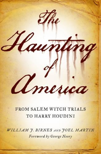 The Haunting of America: From the Salem W- hardcover, 9780765313812, Joel Martin