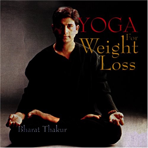 Yoga for Weight Loss By Bharat Thakur