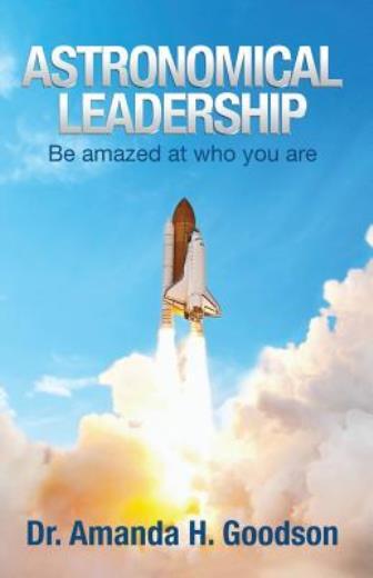Astronomical Leadership: Be Amazed At Who You Are