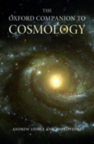 The Oxford Companion to Cosmology by Andrew Liddle; Jon Loveday