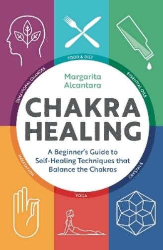 Margarita Alcantara Chakra Healing (Paperback) (UK IMPORT)