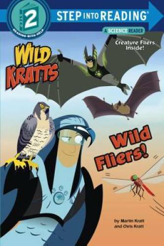 Wild Fliers! (Wild Kratts) (Step into Reading) – Paperback – GOOD