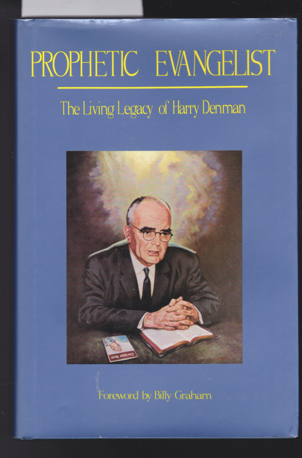 Prophetic Evangelist -the Living Legacy of Harry Denman Hardcover 1st 1993 LN