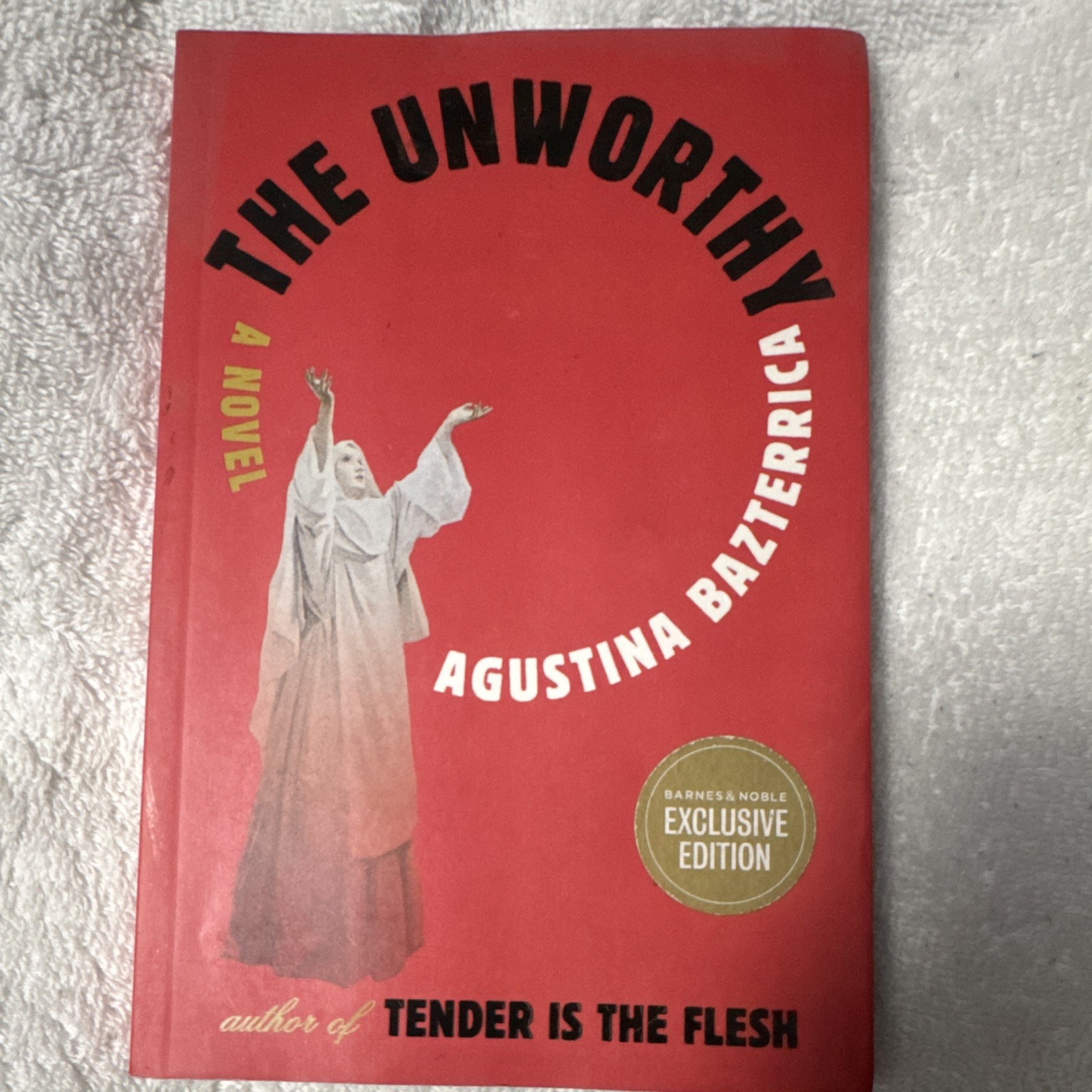 Agustina Bazterrica The Unworthy Hardcover Barnes & Noble Exclusive Scribner