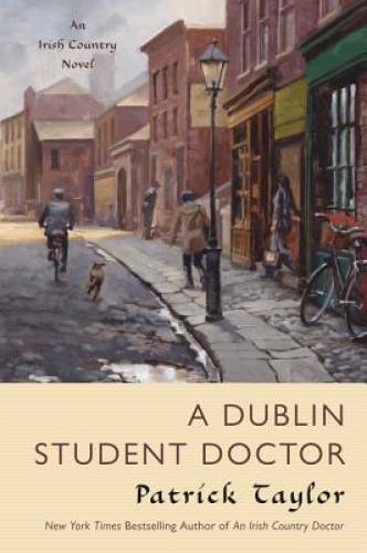 A Dublin Student Doctor: An Irish Country Novel (Irish Country Books) – GOOD