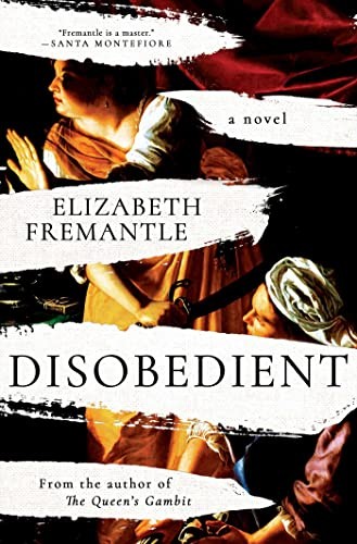 Disobedient: A Novel, Fremantle, Elizabeth, Excellent Book