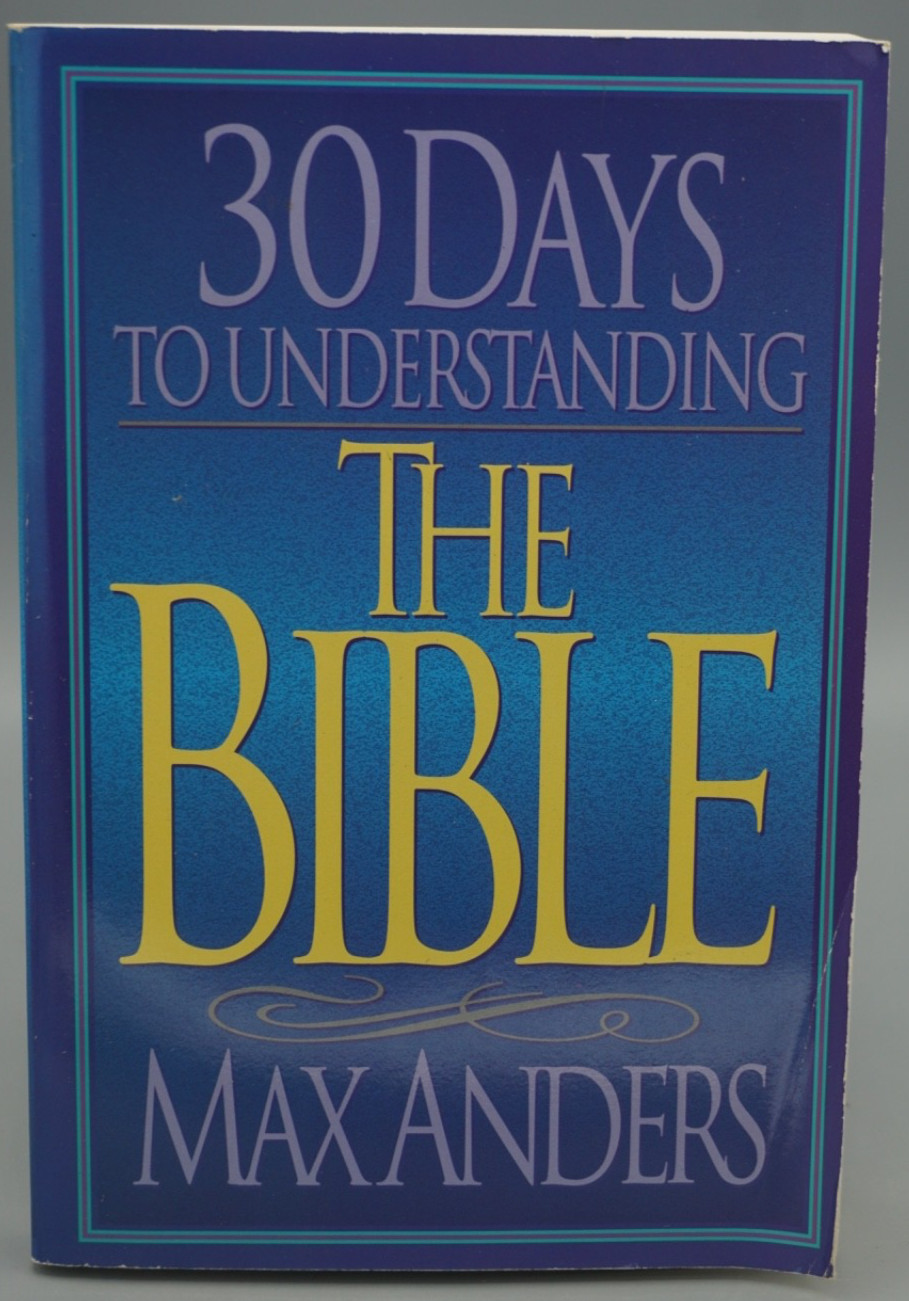 30 Days to Understanding the Bible (The 30 Days Series) – Paperback -Like NEW