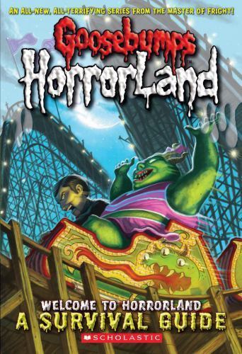 Welcome to Horrorland: A Survival Guide by Scholastic