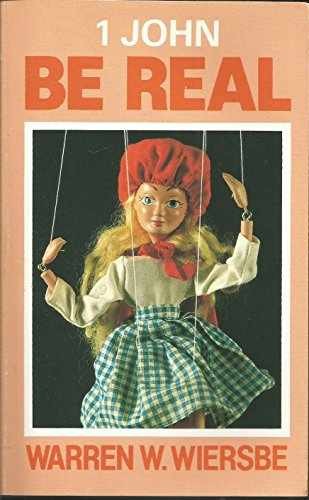 Be Real (1 John): Turning from – Paperback, by Wiersbe Warren W. – Very Good