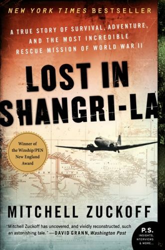 P. S. Ser.: Lost in Shangri-La : A True Story of Survival, Adventure, and the Mo
