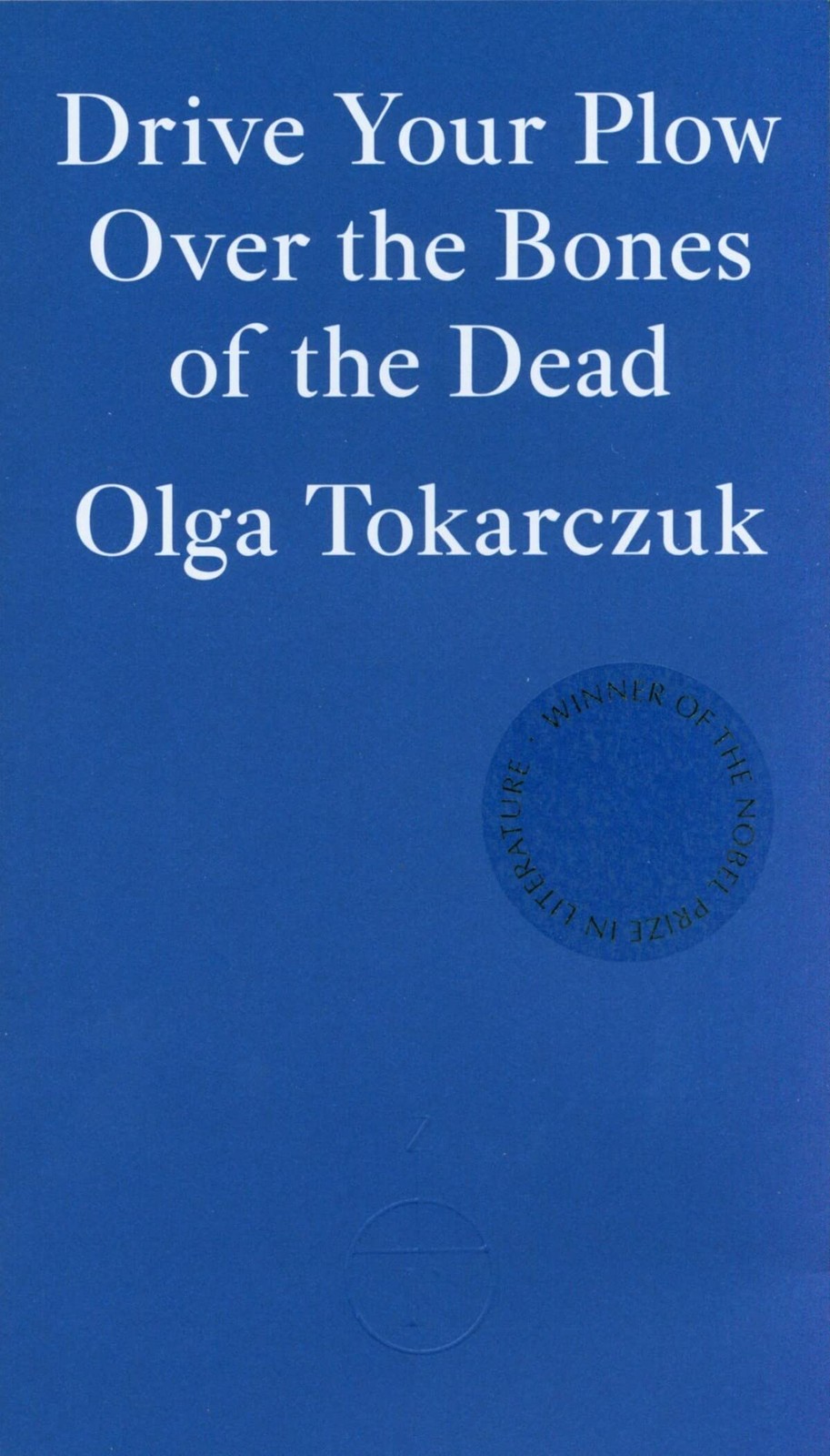 Drive your Plow over the Bones of the Dead (International Edition)
