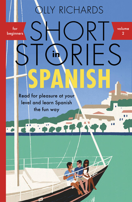 Short Stories In Spanish For Beginners Volume 2: Read For Pleasure At Your …