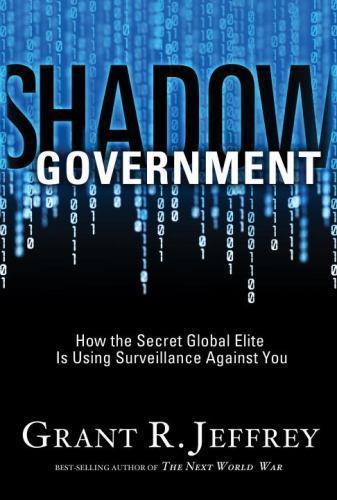 Shadow Government: How the Secret Glo- paperback, Grant R Jeffrey, 9781400074426