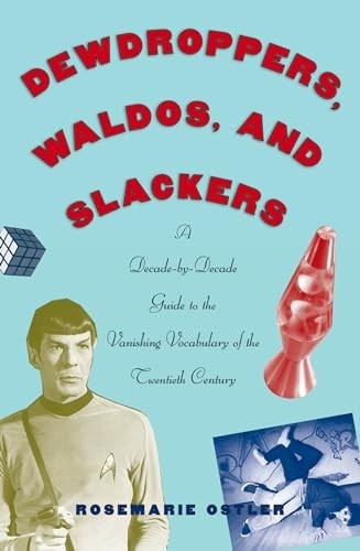 Dewdroppers, Waldos, and Slack – VERY GOOD
