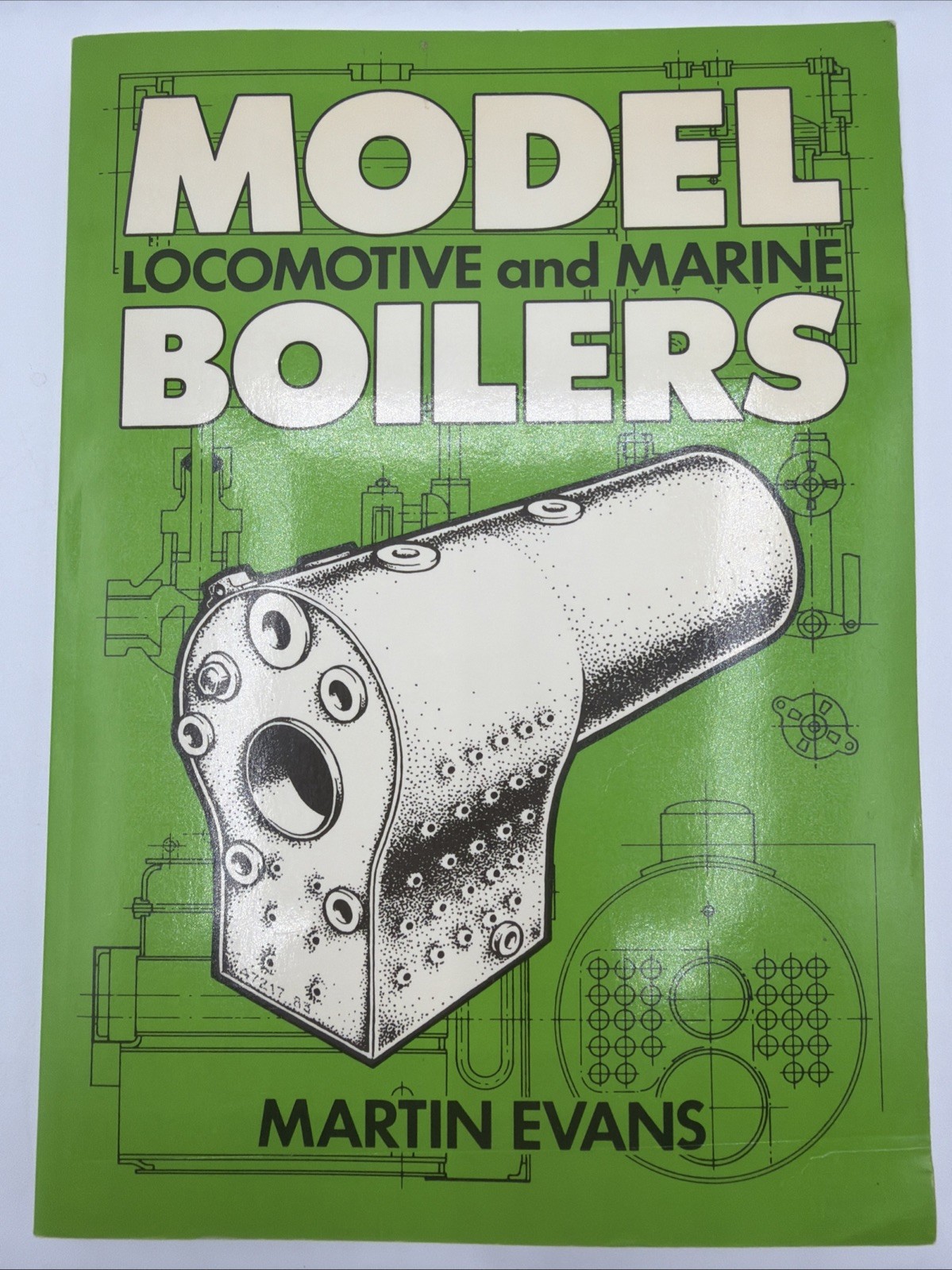 Model Locomotive And Marine Boilers Martin Evans Paperback 190 Pages 1988