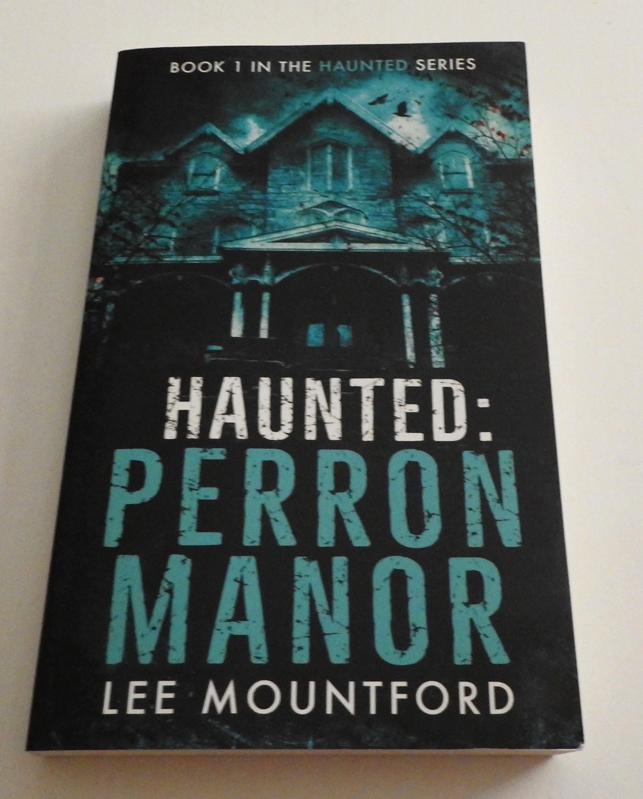 Haunted: Perron Manor by Lee Mountford – Book 1 In The Haunted Series