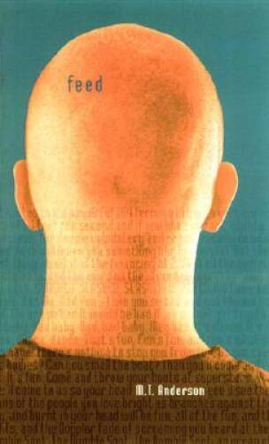 Feed – Hardcover By Anderson, M.T. – VERY GOOD
