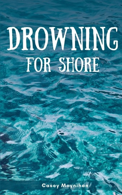 Drowning For Shore