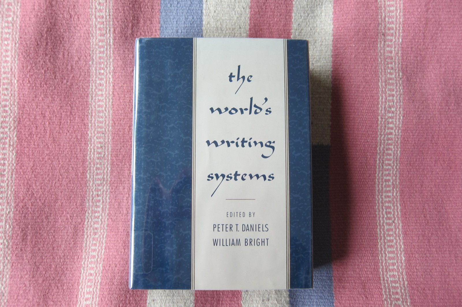 World’s Writing Systems Edited by Peter T. Daniels & William Bright 1996 HC/DJ