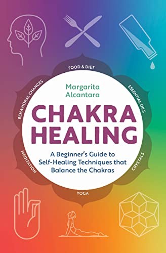 Chakra Healing A Beginners Guide to…, Alcantara, Marg